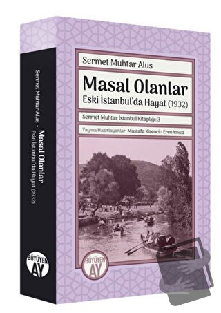 Sermet Muhtar İstanbul Kitaplığı 3 - Masal Olanlar - Sermet Muhtar Alu