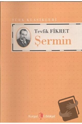 Şermin - Tevfik Fikret - Kurgan Edebiyat - Fiyatı - Yorumları - Satın 