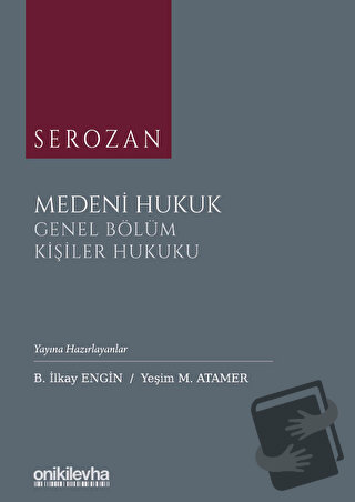 Serozan Medeni Hukuk Genel Bölüm - Kişiler Hukuku (Ciltli) - Rona Sero