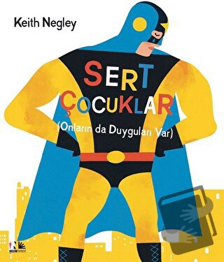 Sert Çocuklar (Ciltli) - Keith Negley - Nesin Yayınevi - Fiyatı - Yoru