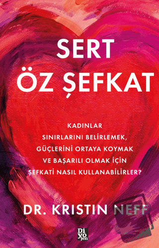 Sert Öz Şefkat - Kristin Neff - Diyojen Yayıncılık - Fiyatı - Yorumlar