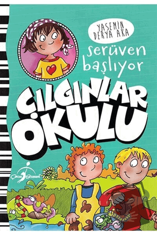 Serüven Başlıyor - Çılgınlar Okulu - Yasemin Derya Aka - Çocuk Gezegen