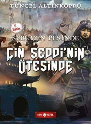 Serüven Peşinde 15 - Çin Seddinin Ötesinde - Tuncel Altınköprü - Genç 