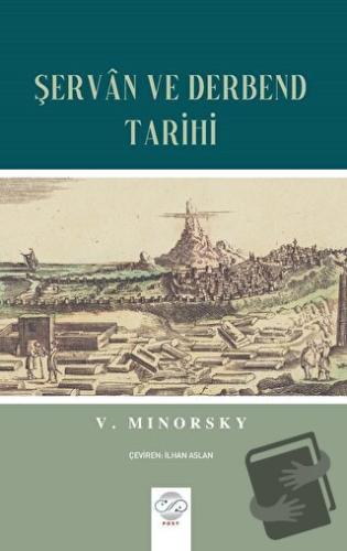 Şervan ve Derbend Tarihi - Vladimir Minorsky - Post Yayınevi - Fiyatı