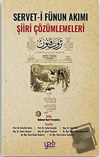 Servet-i Fünun Akımı Şiiri Çözümlemeleri - Kolektif - Yade Kitap - Fiy