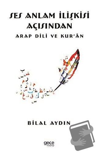 Ses Anlam İlişkisi Açısından Arap Dili ve Kur ‘an - Bilal Aydın - Gece