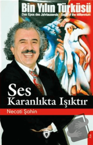 Ses Karanlıkta Işıktır - Necati Şahin - Dorlion Yayınları - Fiyatı - Y