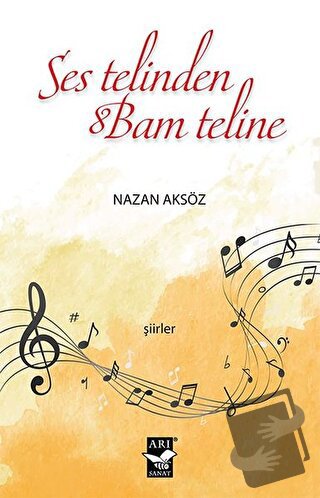 Ses Telinden Bam Teline - Nazan Aksöz - Arı Sanat Yayınevi - Fiyatı - 