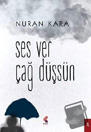 Ses Ver Çağ Düşsün - Nuran Kara - Klaros Yayınları - Fiyatı - Yorumlar