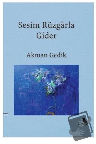 Sesim Rüzgarla Gider - Akman Gedik - Zuzu Kitap - Fiyatı - Yorumları -