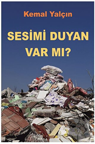 Sesimi Duyan Var mı? - Kemal Yalçın - YAY - Yeni Anadolu Yayınları - F