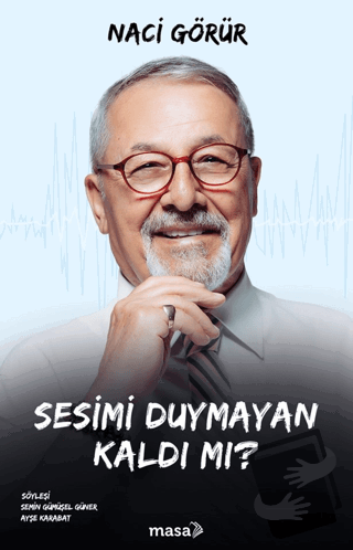 Sesimi Duymayan Kaldı mı? - Naci Görür - Masa Kitap - Fiyatı - Yorumla