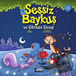 Sessiz Baykuş ve Çikolata Çiçeği - Hilal Kaya - Gaga Yayınları - Fiyat