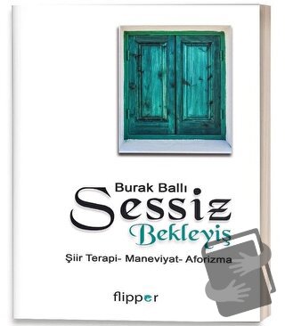 Sessiz Bekleyiş - Burak Ballı - Flipper Yayıncılık - Fiyatı - Yorumlar