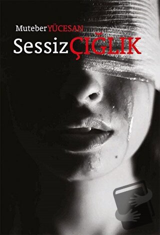 Sessiz Çığlık - Muteber Yücesan - Sokak Kitapları Yayınları - Fiyatı -