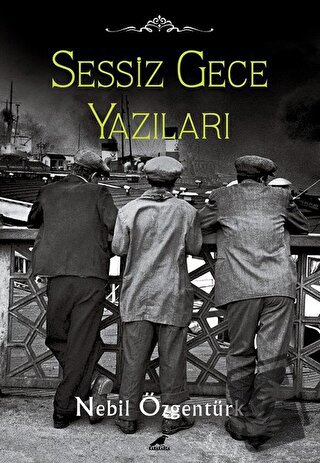 Sessiz Gece Yazıları - Nebil Özgentürk - Kara Karga Yayınları - Fiyatı