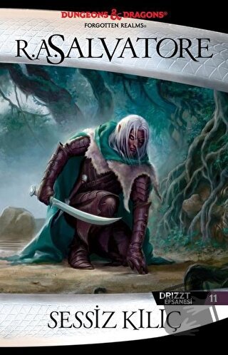 Sessiz Kılıç - Drizzt Efsanesi 11. Kitap - R. A Salvatore - İthaki Yay