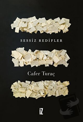 Sessiz Redifler - Cafer Turaç - İz Yayıncılık - Fiyatı - Yorumları - S