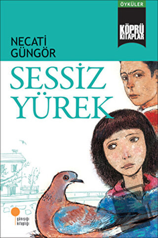 Sessiz Yürek - Necati Güngör - Günışığı Kitaplığı - Fiyatı - Yorumları