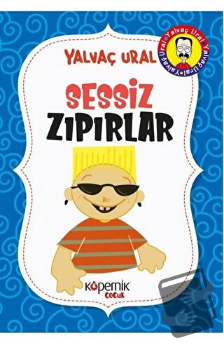 Sessiz Zıpırlar - Yalvaç Ural - Kopernik Çocuk Yayınları - Fiyatı - Yo