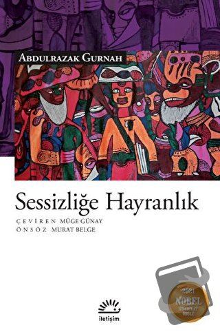 Sessizliğe Hayranlık - Abdulrazak Gurnah - İletişim Yayınevi - Fiyatı 