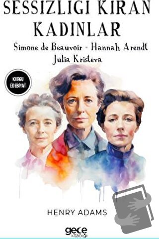 Sessizliği Kıran Kadınlar - Simone de Beauvoir - Gece Kitaplığı - Fiya