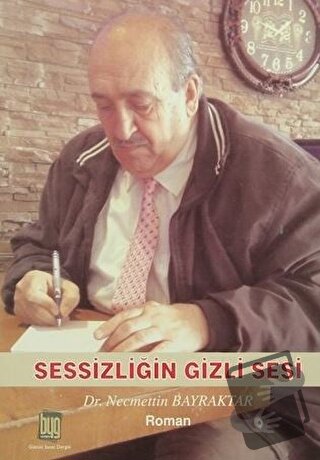 Sessizliğin Gizli Sesi - Necmettin Bayraktar - Baygenç Yayıncılık - Fi