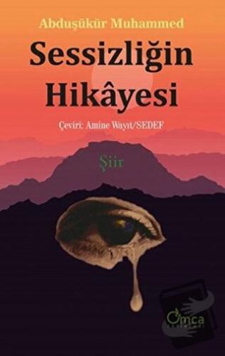 Sessizliğin Hikayesi - Abduşükür Muhammed - Omca Yayınları - Fiyatı - 