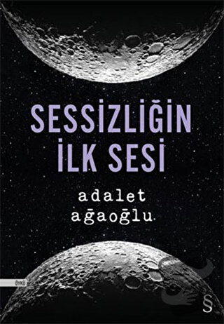 Sessizliğin İlk Sesi - Adalet Ağaoğlu - Everest Yayınları - Fiyatı - Y