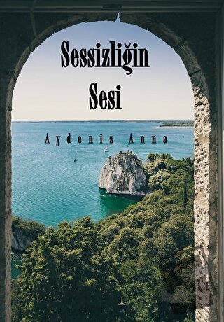 Sessizliğin Sesi - Aydeniz Anna - Odessa Yayınevi - Fiyatı - Yorumları