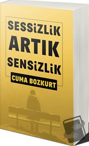 Sessizlik Artık Sensizlik - Cuma Bozkurt - Cinius Yayınları - Fiyatı -