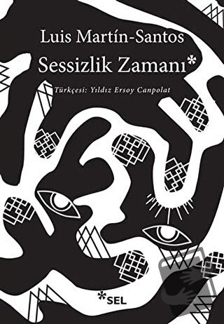 Sessizlik Zamanı - Luis Martin-Santos - Sel Yayıncılık - Fiyatı - Yoru