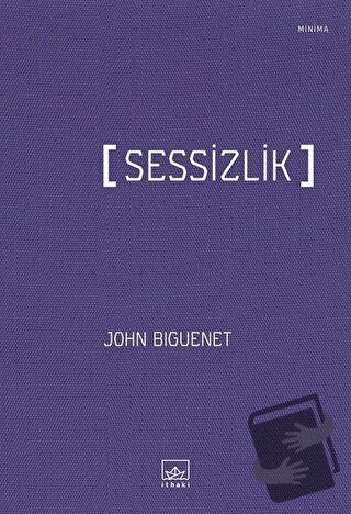 Sessizlik - John Biguenet - İthaki Yayınları - Fiyatı - Yorumları - Sa