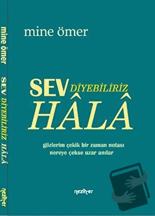 Sev Diyebiliriz Hala - Mine Ömer - Neziher Yayınları - Fiyatı - Yoruml