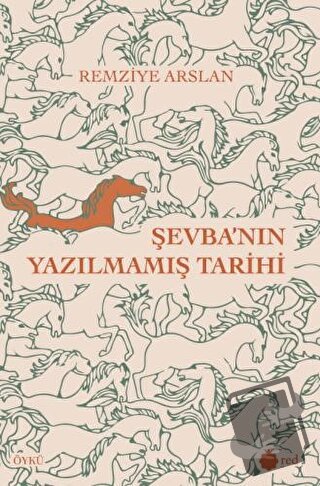 Şevba'nın Yazılmamış Tarihi - Remziye Arslan - Red Yayınları - Fiyatı 