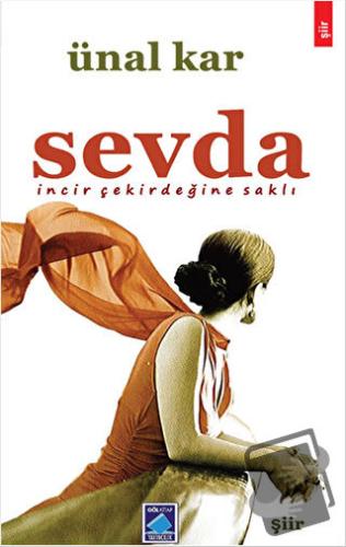 Sevda İncir Çekirdeğine Saklı - Ünal Kar - Göl Yayıncılık - Fiyatı - Y