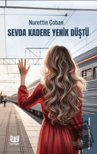 Sevda Kadere Yenik Düştü - Nurettin Çoban - Vaveyla Yayıncılık - Fiyat