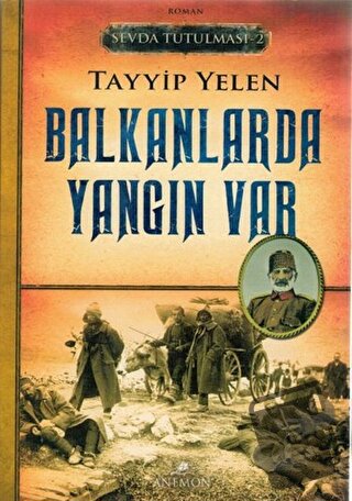 Sevda Tutulması 2 : Balkanlarda Yangın Var - Tayyip Yelen - Anemon Yay