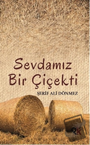 Sevdamız Bir Çiçekti - Şerif Ali Dönmez - Panu Kitap - Fiyatı - Yoruml