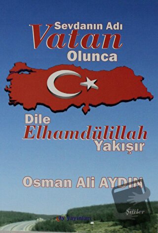 Sevdanın Adı Vatan Olunca Dile Elhamdülillah Yakışır - Osman Ali Aydın