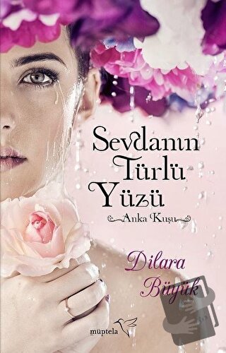 Sevdanın Türlü Yüzü - Dilara Büyük - Müptela Yayınları - Fiyatı - Yoru