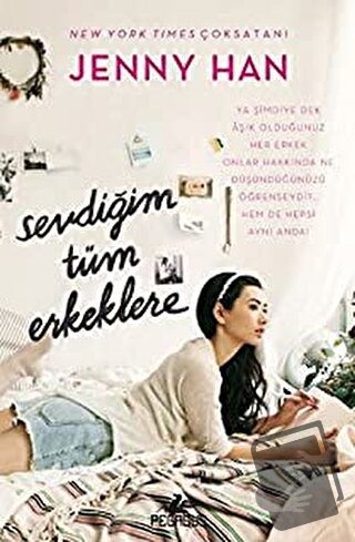 Sevdiğim Tüm Erkeklere - Jenny Han - Pegasus Yayınları - Fiyatı - Yoru