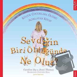 Sevdiğin Biri Öldüğünde Ne Olur? - Caroline Jay - Sola Kidz - Fiyatı -