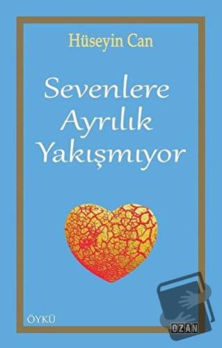 Sevenlere Ayrılık Yakışmıyor - Hüseyin Can - Ozan Yayıncılık - Fiyatı 