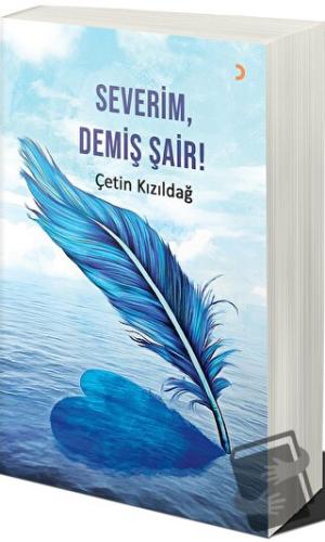 Severim, Demiş Şair! - Çetin Kızıldağ - Cinius Yayınları - Fiyatı - Yo