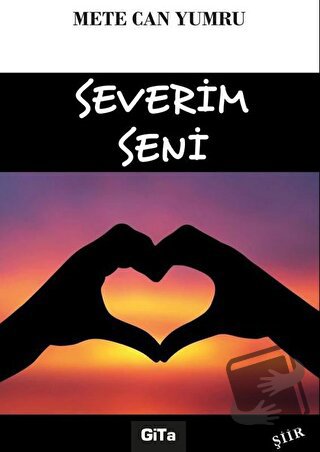 Severim Seni - Mete Can Yumru - Gita Yayınları - Fiyatı - Yorumları - 