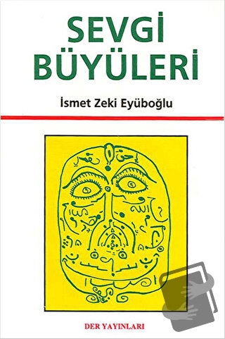 Sevgi Büyüleri - İsmet Zeki Eyuboğlu - Derin Yayınları - Fiyatı - Yoru