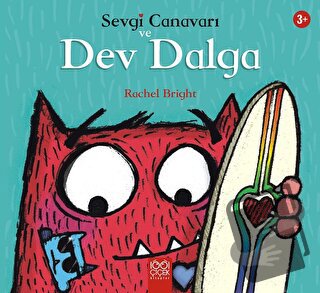 Sevgi Canavarı ve Dev Dalga - Sevgi Canavarı - Rachel Bright - 1001 Çi