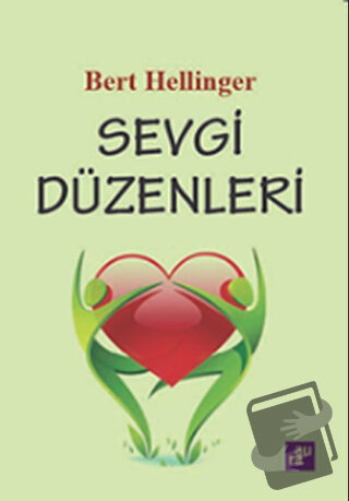 Sevgi Düzenleri - Bert Hellinger - Aura Kitapları - Fiyatı - Yorumları