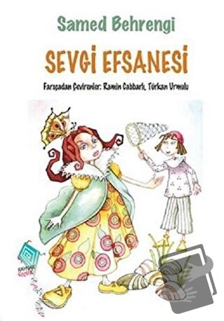 Sevgi Efsanesi - Samed Behrengi - Kaynak Yayınları - Fiyatı - Yorumlar